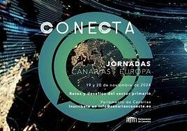 Jornadas Conecta Canarias-Europa. Retos y desafíos del Sector Primario