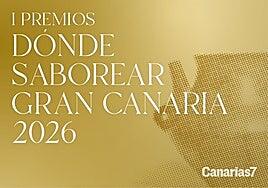 Llega la I Edición de los Premios Dónde Saborear Gran Canaria de CANARIAS7