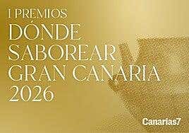 Todas las nominaciones a los I Premios Dónde Saborear Gran Canaria de CANARIAS7